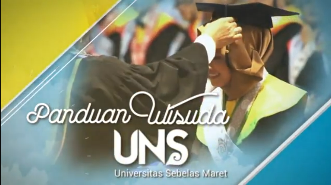 Video Panduan Wisuda UNS